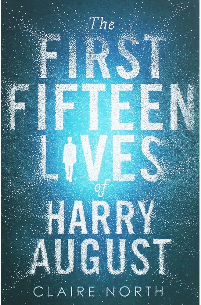 The First Fifteen Lives of Harry August